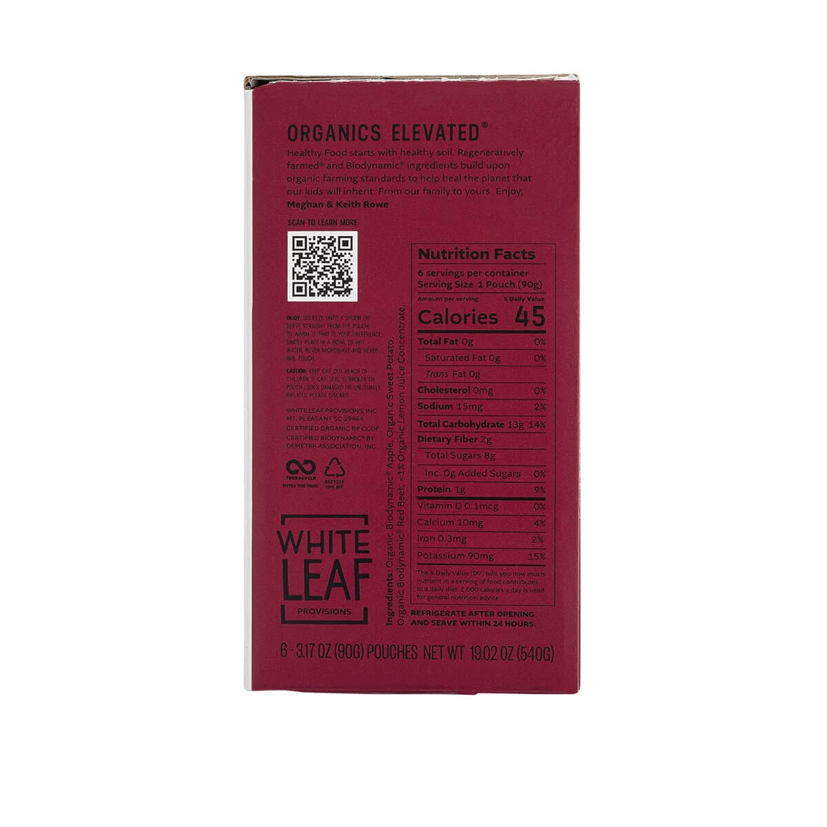 Organic Regeneratively Farmed® Apple + Sweet Potato + Beet Puree | White Leaf Provisions nutrition facts: Serving size - 1 pouch (90g). Per Serving: 45 calories, 0g total fat, 0mg cholesterol, 15mg sodium, 13g total carbohydrate, 2g dietary fiber, 8g total sugars, 0 added sugars, 1g protein, 0.1mcg vitamin d, 10mg calcium, 0,3mg iron, 90mg potassium